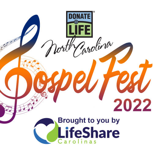 Donate Life NC Gospel Fest brought to you by Lifeshare Carolinas Donate Life NC